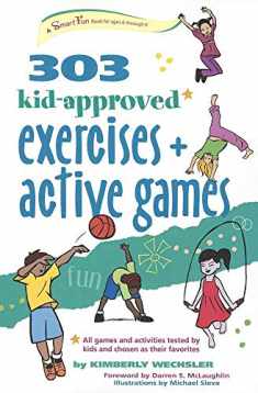 303 Kid-Approved Exercises and Active Games (SmartFun Activity Books)