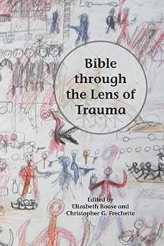 Bible through the Lens of Trauma (Semeia Studies)