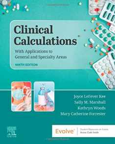 Clinical Calculations: With Applications to General and Specialty Areas