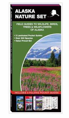 Alaska Nature Set: Field Guides to Wildlife, Birds, Trees & Wildflowers of Alaska