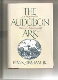 The Audubon Ark: A History of the National Audubon Society