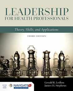 Leadership for Health Professionals: Theory, Skills, and Applications: Theory, Skills, and Applications