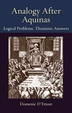 Analogy after Aquinas: Logical Problems, Thomistic Answers (Thomistic Ressourcement Series)