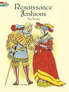Renaissance Fashions Coloring Book (Dover Fashion Coloring Book)