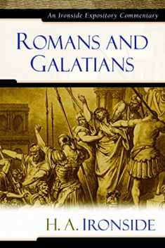Romans and Galatians (Ironside Expository Commentaries (Hardcover))