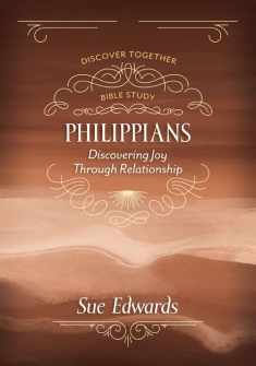 Philippians: Discovering Joy Through Relationship (Discover Together Bible Study)