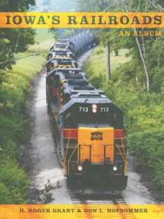 Iowa's Railroads: An Album (Railroads Past and Present)