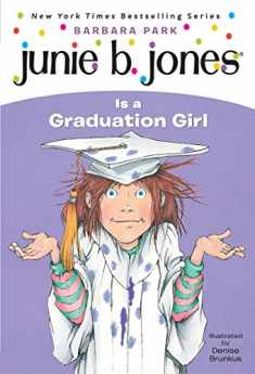 Junie B. Jones Is a Graduation Girl (Junie B. Jones, No. 17)