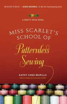 Miss Scarlet's School of Patternless Sewing (Crafty Chica, 2)