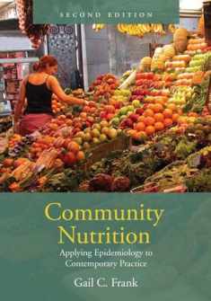 Community Nutrition: Applying Epidemiology to Contemporary Practice: Applying Epidemiology to Contemporary Practice