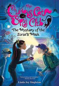 The Mystery of the Zorse's Mask (Volume 2) (The Curious Cat Spy Club)