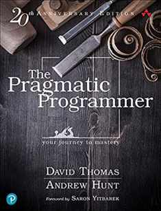 The Pragmatic Programmer: Your Journey To Mastery, 20th Anniversary Edition (2nd Edition)