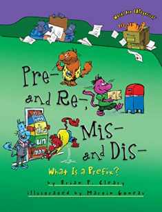 Pre- and Re-, Mis- and Dis-: What Is a Prefix? (Words Are CATegorical ®)