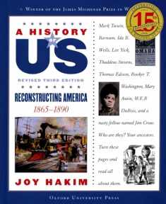 A Reconstructing America: 1865-1890 A History of US Book 7