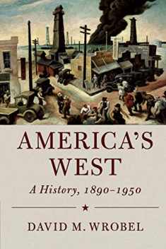 America's West: A History, 1890–1950 (Cambridge Essential Histories)