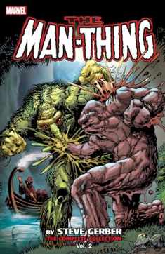 MAN-THING BY STEVE GERBER: THE COMPLETE COLLECTION VOL. 2 (The Man-Thing: The Complete Collection)