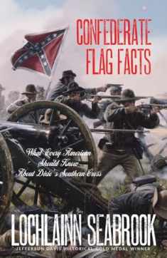 Confederate Flag Facts: What Every American Should Know About Dixie's Southern Cross