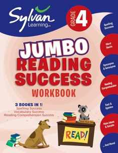 4th Grade Jumbo Reading Success Workbook: 3 Books in 1--Spelling Success, Vocabulary Success, Reading Comprehension Success; Activities, Exercises & ... Ahead (Sylvan Language Arts Jumbo Workbooks)