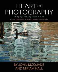 Heart of Photography: Further Explorations in Nalanda Miksang Photography (Way of Seeing)