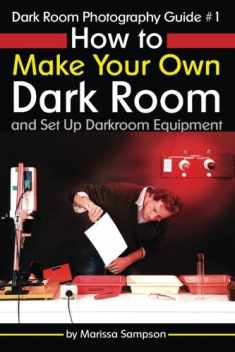 Dark Room Photography Guide #1: How to Make Your Own Dark Room and Set Up Darkroom Equipment