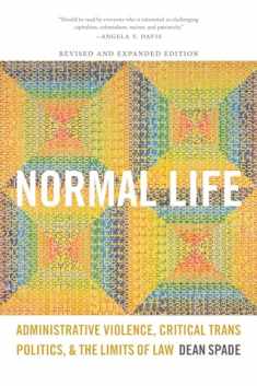 Normal Life: Administrative Violence, Critical Trans Politics, and the Limits of Law
