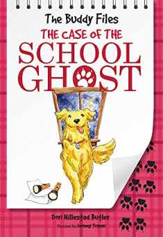 The Case of the School Ghost (6) (The Buddy Files)