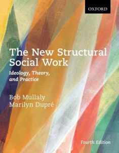 The New Structural Social Work: Ideology, Theory, and Practice