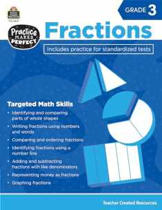 Teacher Created Resources Practice Makes Perfect: Fractions Grade 3, 2nd Edition (TCR8601)