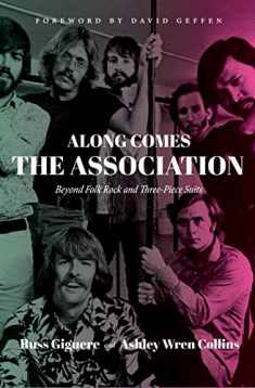 Along Comes The Association: Beyond Folk Rock and Three-Piece Suits