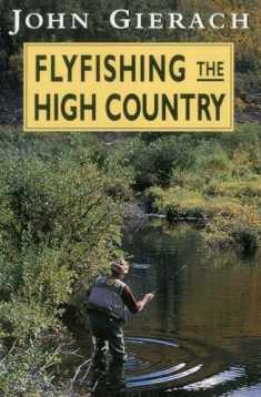 Flyfishing the High Country