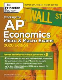 Cracking the AP Economics Micro & Macro Exams, 2020 Edition: Practice Tests & Proven Techniques to Help You Score a 5 (College Test Preparation)