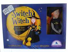 The Switch Witch and the Magic of Switchcraft - A Halloween Storybook with Plush Witch Doll