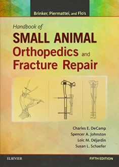 Brinker, Piermattei and Flo's Handbook of Small Animal Orthopedics and Fracture