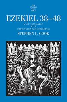Ezekiel 38-48: A New Translation with Introduction and Commentary (The Anchor Yale Bible Commentaries)
