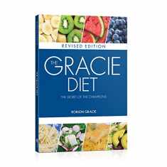 The Gracie Diet - Revised Edition