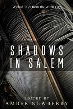 Shadows in Salem: Wicked Tales from the Witch City