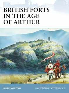 British Forts in the Age of Arthur (Fortress)