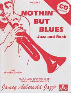 Vol. 2, Nothin' But Blues: Jazz And Rock (Book & CD Set) (Jamey Aebersold Jazz Play- A-long, 2)