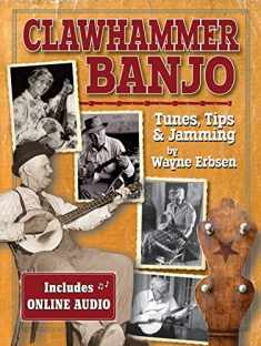 Clawhammer Banjo ~ Tunes, Tips & Jamming (book & online audio)