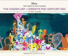 They Drew As They Pleased Vol 4: The Hidden Art of Disney's Mid-Century Era (Disney Art Books, Gifts for Disney Lovers) (Disney x Chronicle Books)