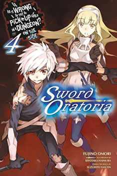 Is It Wrong to Try to Pick Up Girls in a Dungeon? On the Side: Sword Oratoria, Vol. 4 (light novel) (Is It Wrong to Try to Pick Up Girls in a Dungeon? On the Side: Sword Oratoria, 4)
