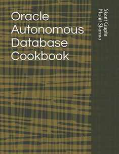 Oracle Autonomous Database Cookbook