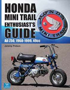 Honda Mini Trail Enthusiast's Guide: All Z50, 1968-1999, 49cc