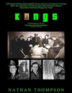 Kings The True Story of Chicago's Policy Kings and Numbers Racketeers