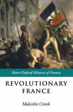 Revolutionary France: 1788-1880 (Short Oxford History of France)