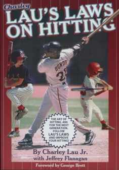 Lau's Laws on Hitting: The Art of Hitting .400 for the Next Generation; Follow Lau's Laws and Improve Your Hitting!
