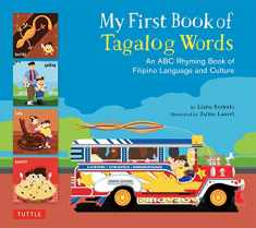My First Book of Tagalog Words: An ABC Rhyming Book of Filipino Language and Culture (My First Words)