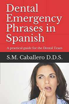 Dental Emergency Phrases in Spanish: A practical guide for the Dental Team