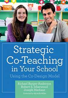 Strategic Co-Teaching in Your School: Using the Co-Design Model