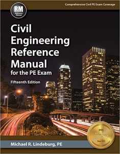 Civil Engineering Reference Manual for the PE Exam, 15th Ed
